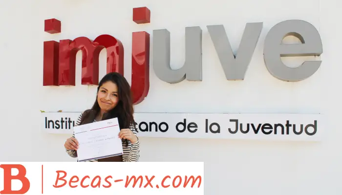Becas Imjuve | Convocatoria y Requisitos 2024