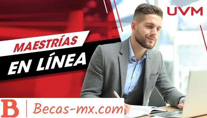 UVM Maestrías en Línea: ¿Cómo Estudiar un Máster Online en la Universidad del Valle de México (UVM)?