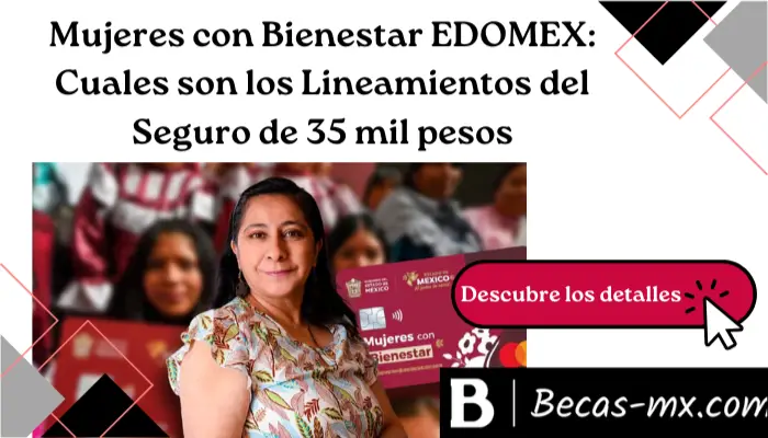 Mujeres con Bienestar EDOMEX: Cuales son los Lineamientos del Seguro de 35 mil pesos