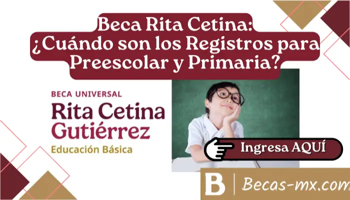 Checa Cómo Registrar a tus hijos en Preescolar y Primaria a la Beca Rita Cetina