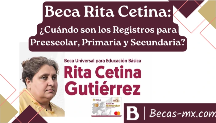 Beca Rita Cetina: ¿Cuándo son los Registros para Preescolar, Primaria y Secundaria?