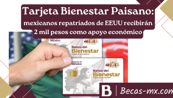 Tarjeta Bienestar Paisano: mexicanos repatriados de EEUU recibirán 2 mil pesos como apoyo económico