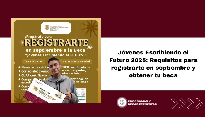 Jóvenes Escribiendo el Futuro 2025: Requisitos para registrarte en septiembre y obtener tu beca
