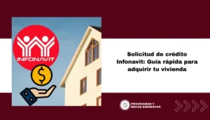 Solicitud de crédito Infonavit: Guía rápida para adquirir tu vivienda
