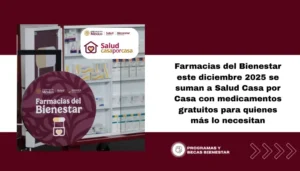 Farmacias del Bienestar este diciembre 2025 se suman a Salud Casa por Casa con medicamentos gratuitos para quienes más lo necesitan