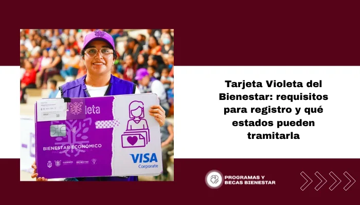 Tarjeta Violeta del Bienestar: requisitos para registro y qué estados pueden tramitarla