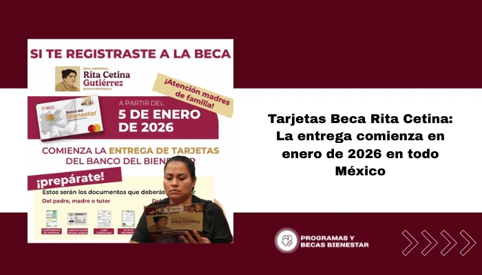Tarjetas Beca Rita Cetina: La entrega comienza en enero de 2026 en todo México