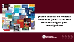 ¿Cómo publicar en Revistas Indexadas (JCR) 2026? Una Guía Estratégica para Investigadores