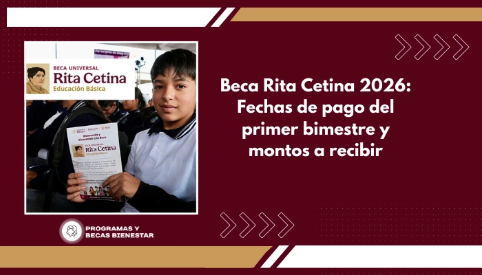Beca Rita Cetina 2026: Fechas de pago del primer bimestre y montos a recibir