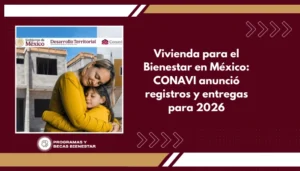 Vivienda para el Bienestar en México: CONAVI anunció registros y entregas para 2026