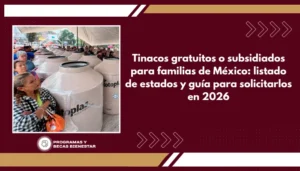 Tinacos gratuitos o subsidiados para familias de México: listado de estados y guía para solicitarlos en 2026
