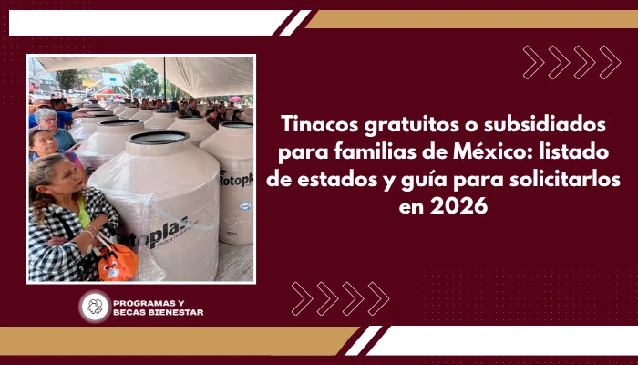 Tinacos gratuitos o subsidiados para familias de México: listado de estados y guía para solicitarlos en 2026
