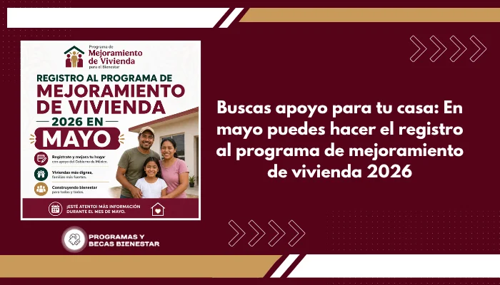 Buscas apoyo para tu casa: En mayo puedes hacer el registro al programa de mejoramiento de vivienda 2026