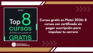 Cursos gratis en Platzi 2026: 8 cursos con certificado sin pagar suscripción para impulsar tu carrera