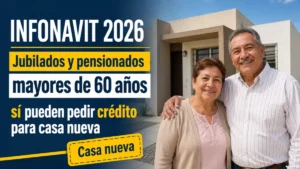Infonavit 2026: jubilados y pensionados mayores de 60 años sí pueden pedir crédito para casa nueva
