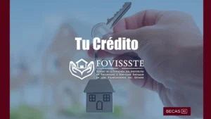 Fovissste 2026: crédito hipotecario para trabajadores del Estado, requisitos y cómo solicitarlo