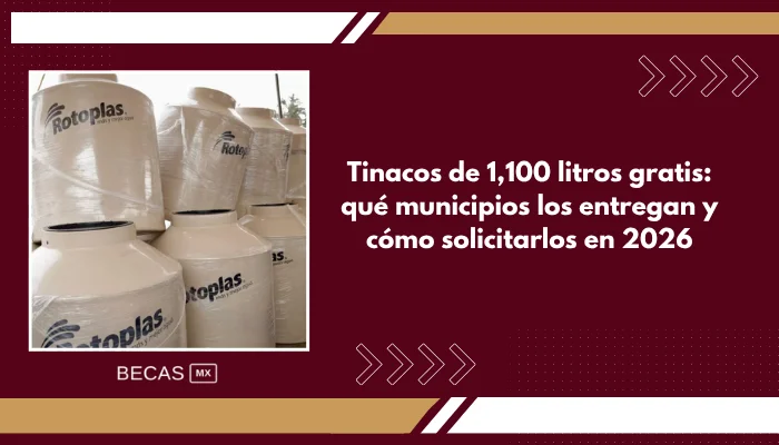 Tinacos de 1,100 litros gratis: qué municipios los entregan y cómo solicitarlos en 2026