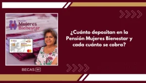 ¿Cuánto depositan en la Pensión Mujeres Bienestar y cada cuánto se cobra?
